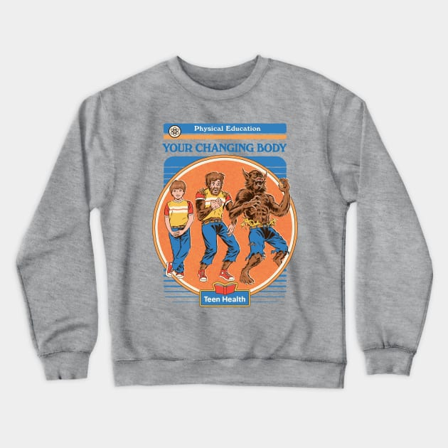 Your Changing Body Crewneck Sweatshirt by Steven Rhodes